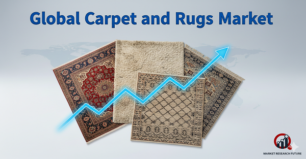 Carpet And Rugs Market Press Release